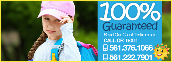 A young girl wearing a pink cap and blue backpack stands outdoors, adjusting her cap. Next to her, text reads 100% Guaranteed. Read Our Client Testimonials. Call or Text! 561.376.1066, 561.222.7901 with a sun graphic.